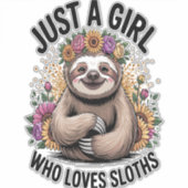 just a girl Who love sloths Aufkleber (Vorderseite)
