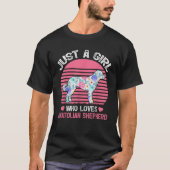 Just A Girl Who Loves Anatolian Shepherd Dog T-Shirt (Vorderseite)