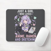 Just A Girl Who Loves Anime Ramen And Sketching Ma Mousepad (Mit Mouse)