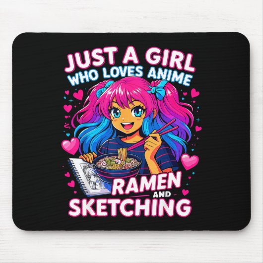 Just A Girl Who Loves Anime Ramen And Sketching  Mousepad (Vorne)