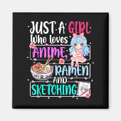 Just A Girl Who Loves Anime Ramen Sketching Japan  Magnet (Vorne)