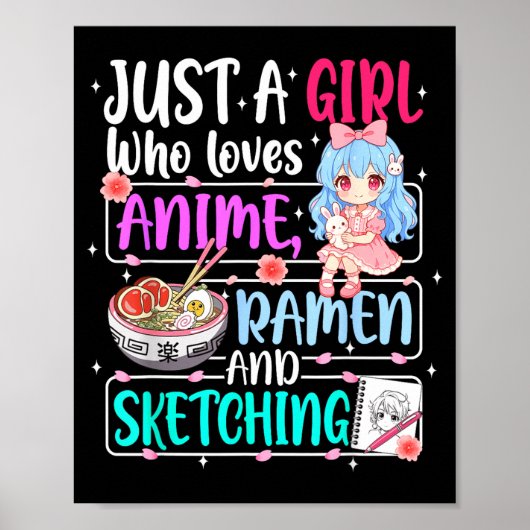 Just A Girl Who Loves Anime Ramen Sketching Japan  Poster (Vorne)