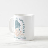 Just A Girl Who Loves Books Kaffeetasse (Vorderseite Links)