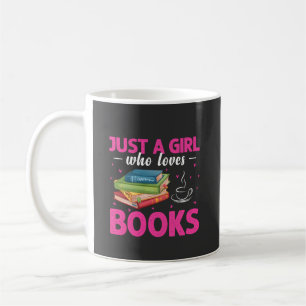 Just A Girl Who Loves Books Kaffeetasse