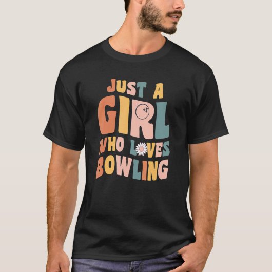Just A Girl Who Loves Bowling Player Bowler Bowl S T-Shirt (Vorderseite)