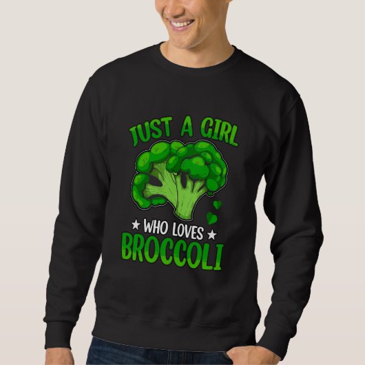 Just a Girl who loves Broccoli Vegan Saying Sweatshirt (Vorderseite)