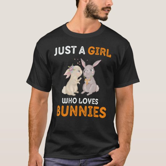 Just a Girl who Loves Bunnies 1 T-Shirt (Vorderseite)