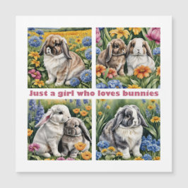 Just a girl who loves bunnies magnetkarte