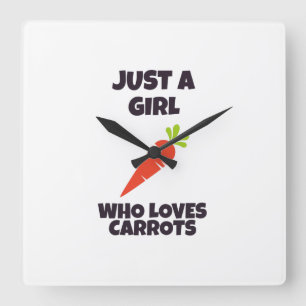 Just a girl who loves carrots quadratische wanduhr