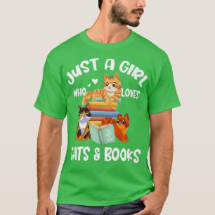 Just A Girl Who Loves Cats & Books T-Shirt