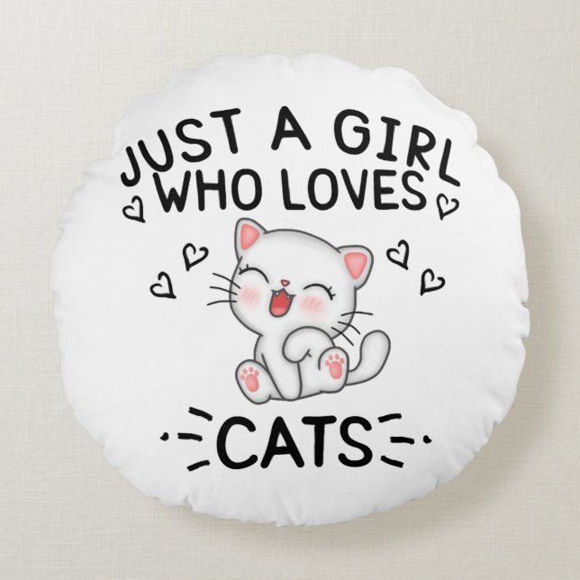 Just a Girl who loves Cats Rundes Kissen (Vorderseite)