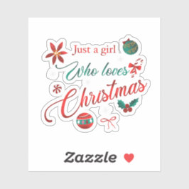 Just a Girl Who Loves Christmas Aufkleber