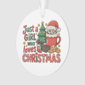 Just A Girl Who Loves Christmas Holiday Winter Ornament (Vorderseite)