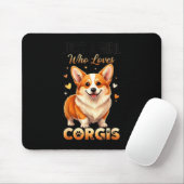 Just A Girl Who Loves Corgis Mousepad (Mit Mouse)