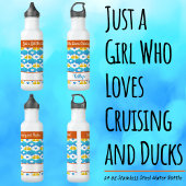 Just a Girl Who Loves Cruising and Ducks–Name Edelstahlflasche