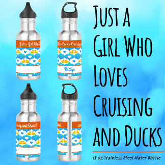 Just a Girl Who Loves Cruising and Ducks–Name  Edelstahlflasche