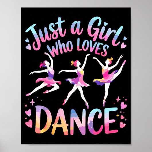 Just A Girl Who Loves Dance  Poster (Vorne)