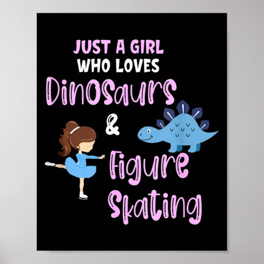 Just A Girl Who Loves Dinosaurs And Figure Skating Poster (Vorne)