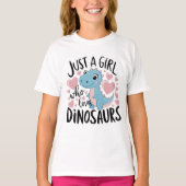 Just a Girl who Loves Dinosaurs - Cute Dino Lover  T-Shirt (Vorderseite)