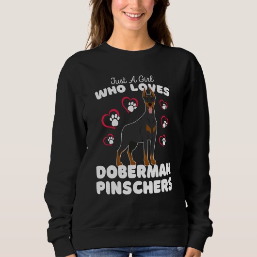 Just A Girl Who Loves Doberman Pinschers Cute Dog  Sweatshirt (Vorderseite)