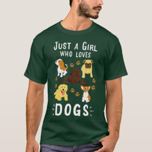 Just a Girl Who Loves Dog Lover Gift for Girl T-Shirt