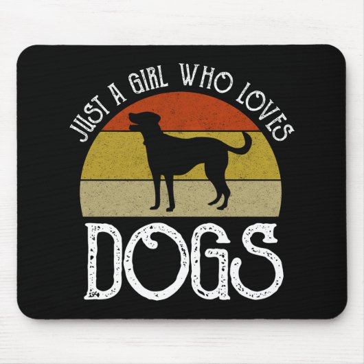 Just A Girl Who Loves Dogs Mousepad (Vorne)