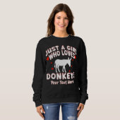 Just A Girl Who Loves Donkeys Custom Sweatshirt (Vorne ganz)