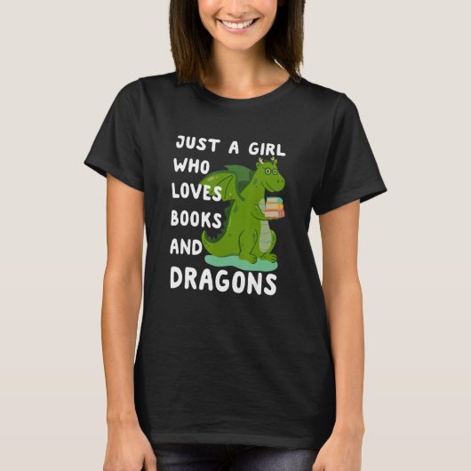 Just a Girl who loves Dragons & Books, Book women  T-Shirt (Vorderseite)