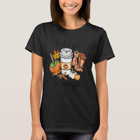 Just A Girl Who Loves Fall Pumpin Spice Latte Autu T-Shirt (Vorderseite)