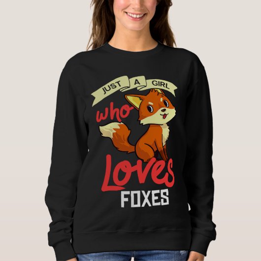 Just A Girl Who Loves Foxes   Cute Sweatshirt (Vorderseite)