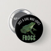 Just a girl who loves frogs button (Vorne & Hinten)