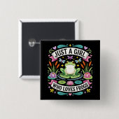 Just a girl who loves frogs button (Vorne & Hinten)