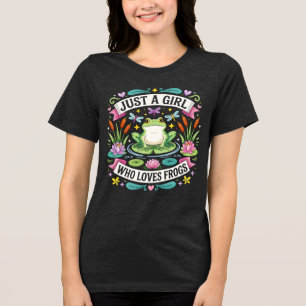 Just a girl who loves frogs Tri-Blend shirt