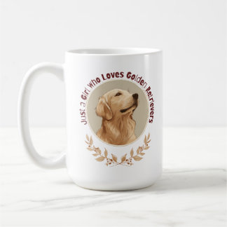 Just a Girl Who Loves Golden Retrievers  Kaffeetasse