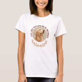 Just a Girl Who Loves Golden Retrievers  T-Shirt