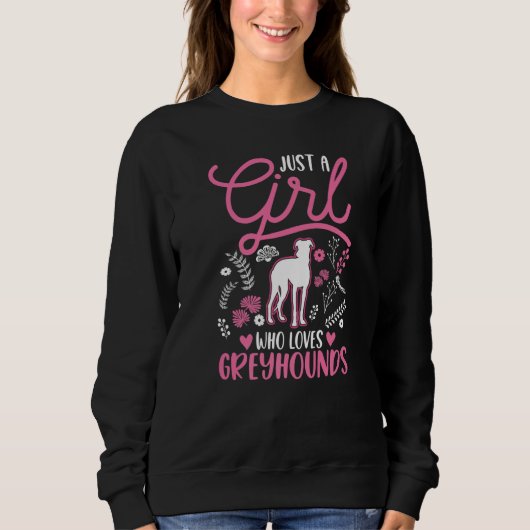 Just a girl who loves Greyhounds Whippet Galgo  1 Sweatshirt (Vorderseite)