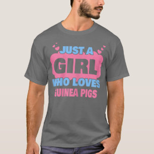 Just A Girl Who Loves Guinea pigs 865 T-Shirt