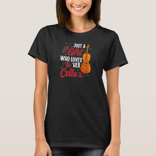 just a girl who loves her cello cellist T-Shirt (Vorderseite)
