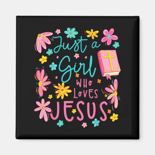 Just A Girl Who Loves Jesus Religious Christian Fl Magnet (Vorne)