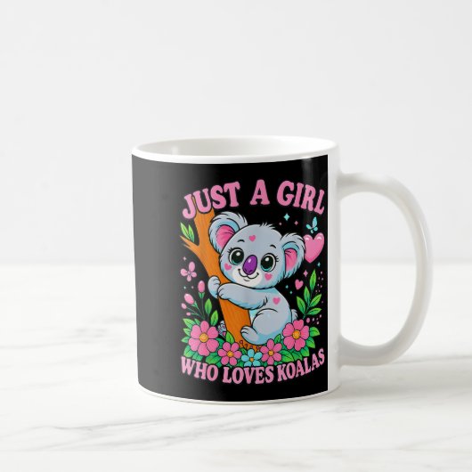 Just A Girl Who Loves Koalas Cute Funny Koala Gift Kaffeetasse (Rechts)