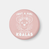 Just a Girl who Loves Koalas Magnet (Vorne)