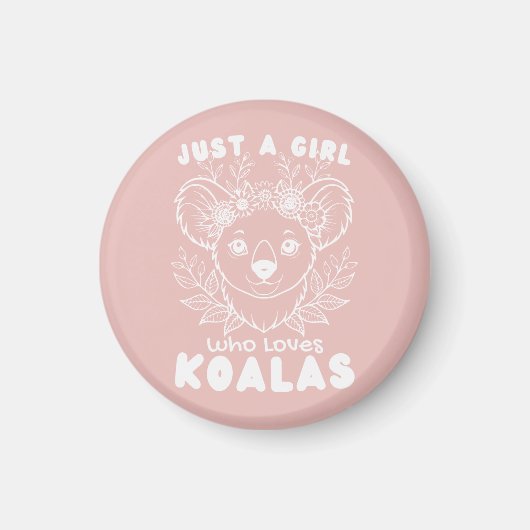 Just a Girl who Loves Koalas Magnet (Vorne)