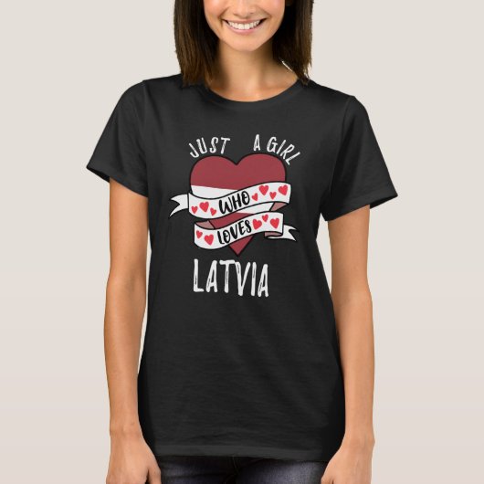 Just A Girl Who Loves Latvia T-Shirt (Vorderseite)