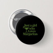 Just A Girl Who Loves Margaritas Funny Summer Vaca Button (Vorne & Hinten)
