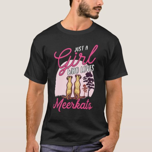 Just a girl who loves Meerkats 1 T-Shirt (Vorderseite)