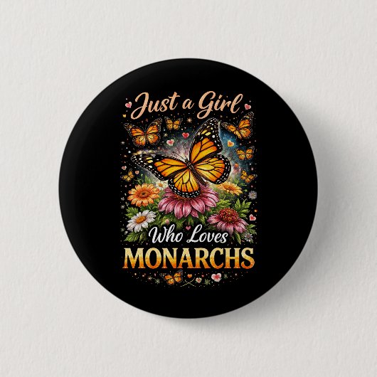 Just a Girl Who Loves Monarchs Button (Vorderseite)