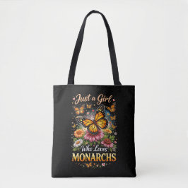 Just a Girl Who Loves Monarchs Tasche