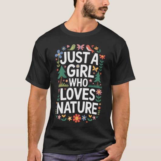 Just A Girl Who Loves Nature For Outdoor Adventure T-Shirt (Vorderseite)
