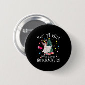 Just A Girl Who Loves Nutcrackers Funny Ballet Chr Button (Vorne & Hinten)