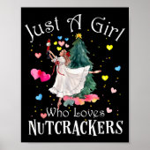 Just A Girl Who Loves Nutcrackers Funny Ballet Chr Poster (Vorne)